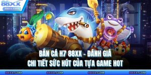 bắn cá h7
